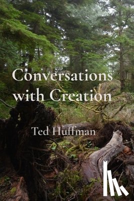 Huffman, Ted - Conversations with Creation