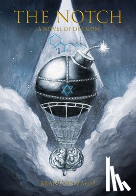 Zagst, Brandon - The Notch: A Novel of Division