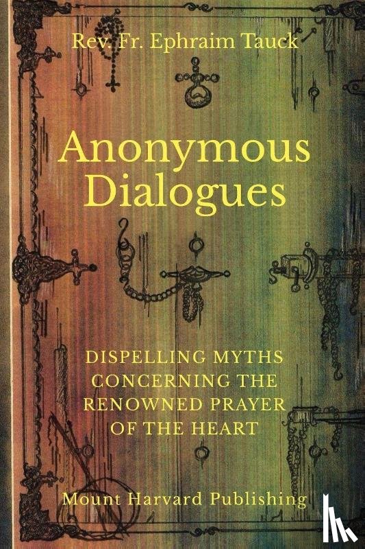 An Anonymous Hesychast - Anonymous Dialogues