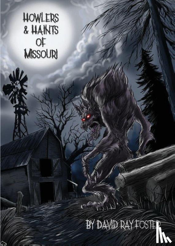 Foster, David Ray - Howlers & Haints of Missouri