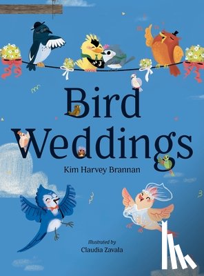Brannan, Kim Harvey - Bird Weddings