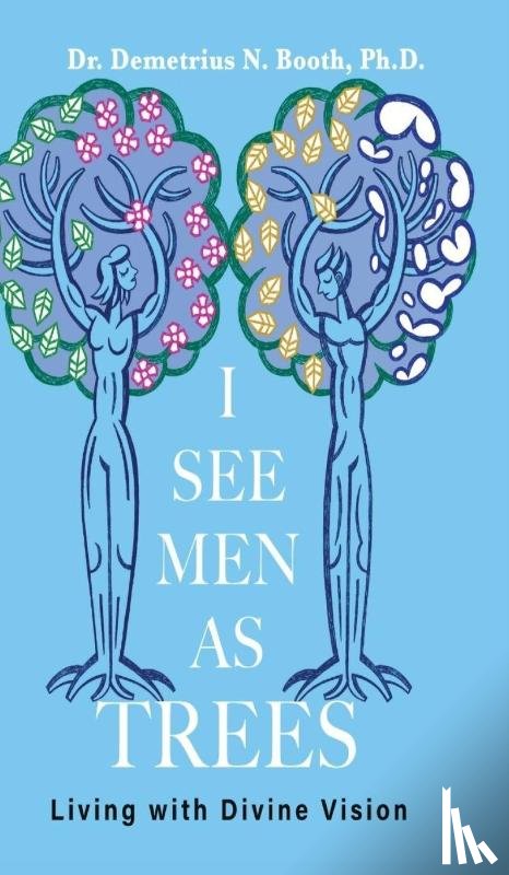 Booth, N. - I See Men As Trees