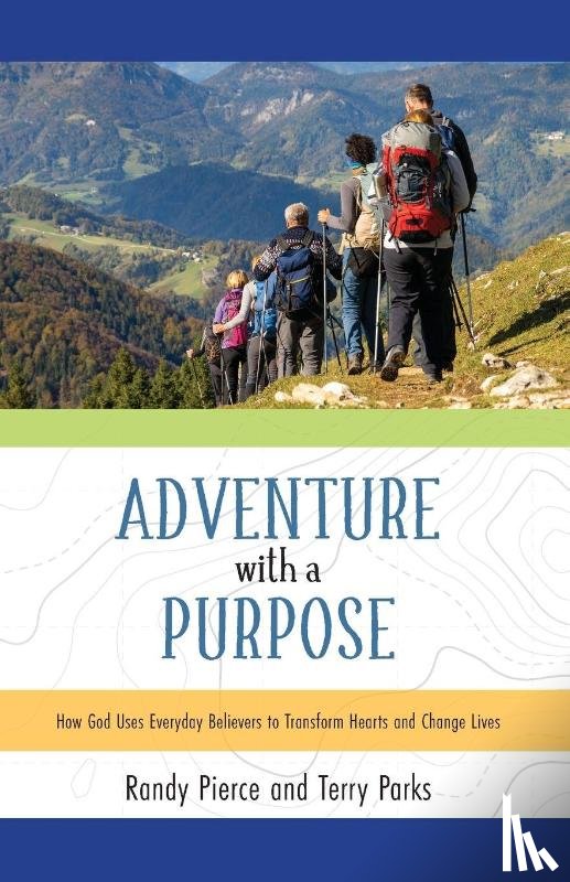 Pierce, Randy, Parks, Terry - Adventure with a Purpose