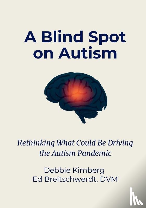 Kimberg, Debbie, Breitschwerdt, Ed - A Blind Spot on Autism