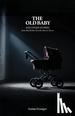 Granger, Lenny - The Old Baby and Other Stories