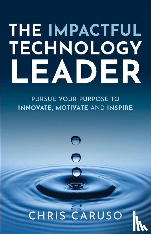 Caruso, Chris - The Impactful Technology Leader