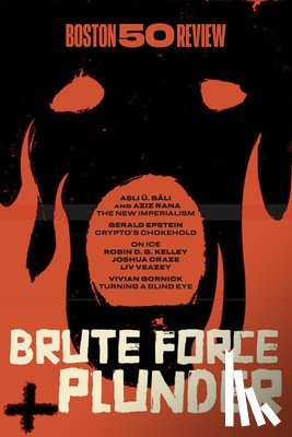 Kelley, Robin D. G. - Brute Force and Plunder