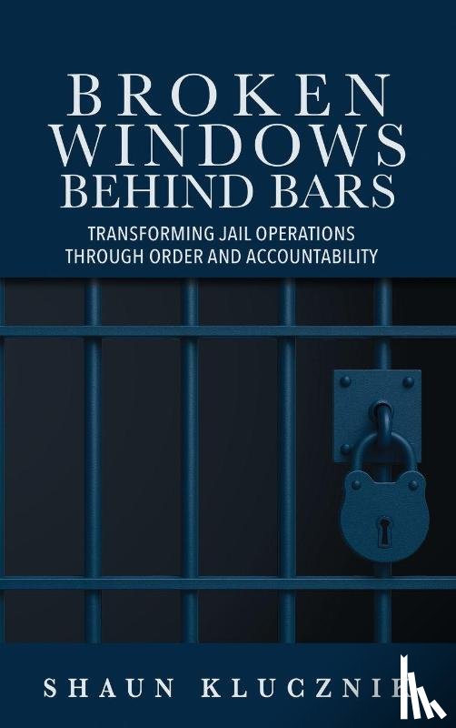 Klucznik, Shaun - Broken Windows Behind Bars