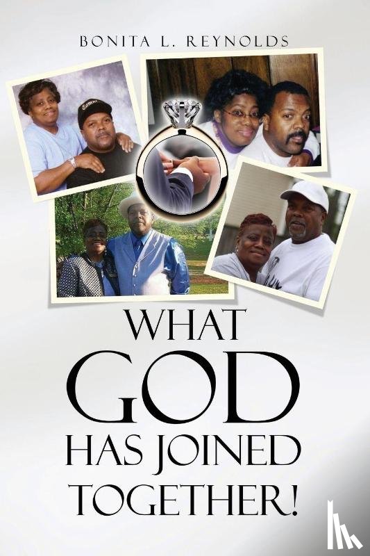 Reynolds, Bonita L - What God Has Joined Together