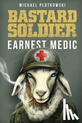 Plotkowski, Michael - Bastard Soldier, Earnest Medic