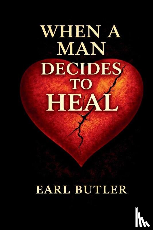Butler, Earl - When A Man Decides To Heal