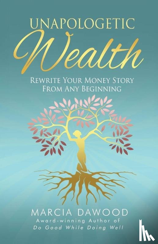Dawood, Marcia - Unapologetic Wealth