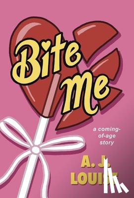 Louise, A. J. - Bite Me