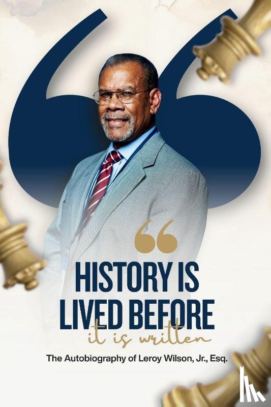Wilson, Leroy - History Is Lived Before It Is Written