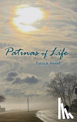 Wood, Patrick - Patinas of Life