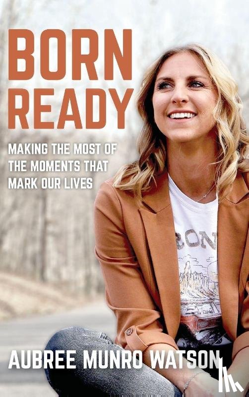 Munro Watson, Aubree - Born Ready