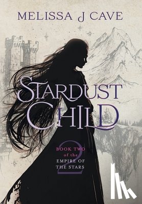 Cave, Melissa J. - Stardust Child