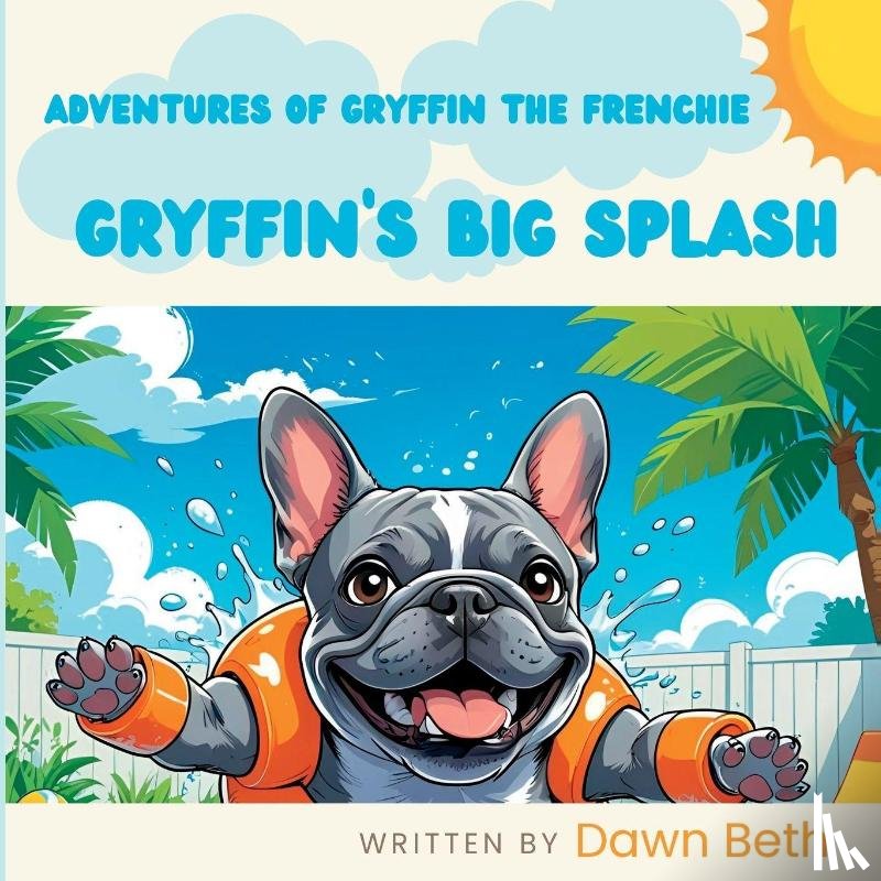 Beth, Dawn - Adventures of Gryffin the Frenchie