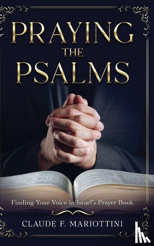 Mariottini, Claude F. - Praying the Psalms