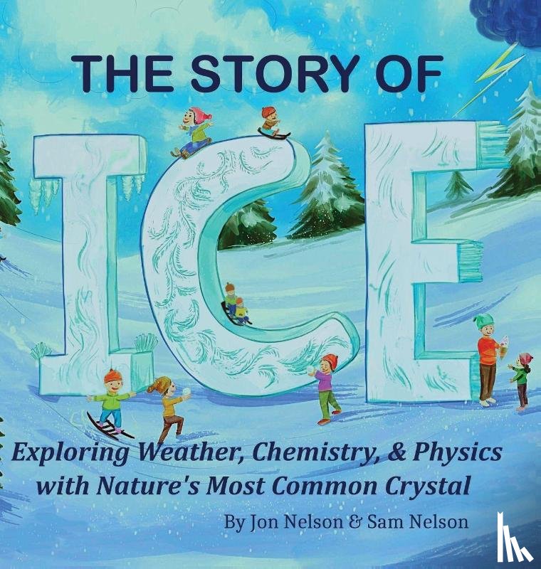 Nelson, Jon, Nelson, Sam - The Story of Ice