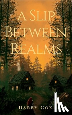 Cox, Darby - A Slip Between Realms