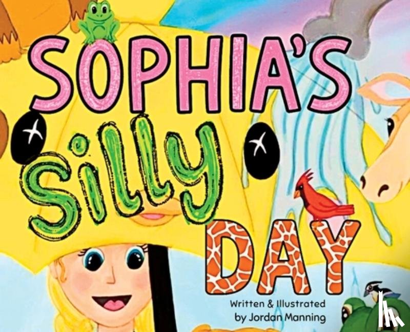 Manning, Jordan - Sophia's Silly Day