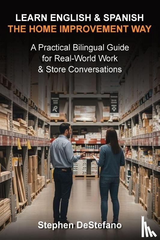 Destefano, Stephen - LEARN ENGLISH AND SPANISH - THE HOME IMPROVEMENT WAY