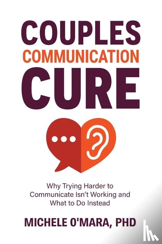 O'Mara, Michele - Couples Communication Cure