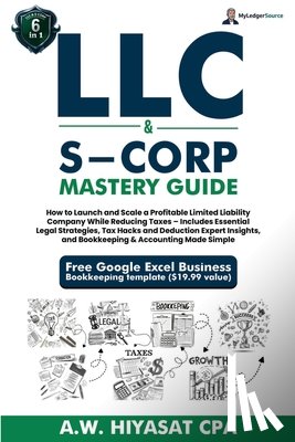 Hiyasat, A. W. - LLC and S-Corp Mastery Guide [6-in-1]