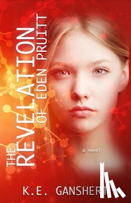 Ganshert, K. E. - The Revelation of Eden Pruitt