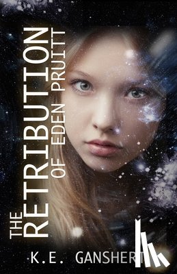 Ganshert, K. E. - The Retribution of Eden Pruitt