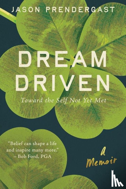 Prendergast, Jason - Dream Driven