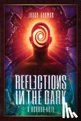 Garman, Jason - Reflections in the Dark