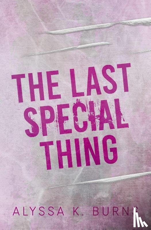 Burns, Alyssa K - The Last Special Thing