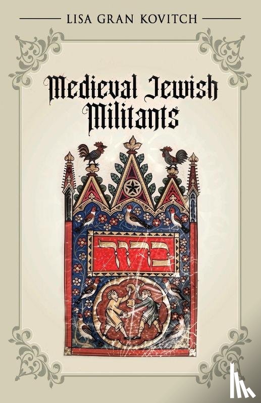 Kovitch, Lisa Gran - Medieval Jewish Militants