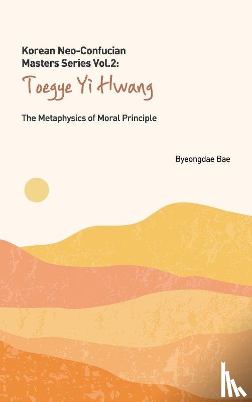 Bae, Byeongdae - Korean Neo-Confucian Masters Series Vol. 2