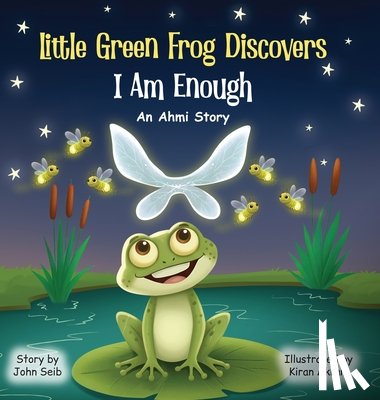 Seib, John - Little Green Frog Discovers