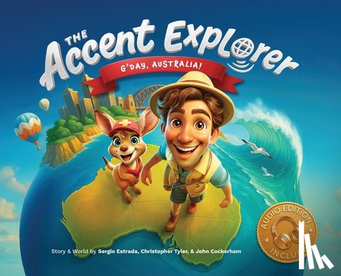 Estrada, Sergio - The Accent Explorer: G'Day, Australia!