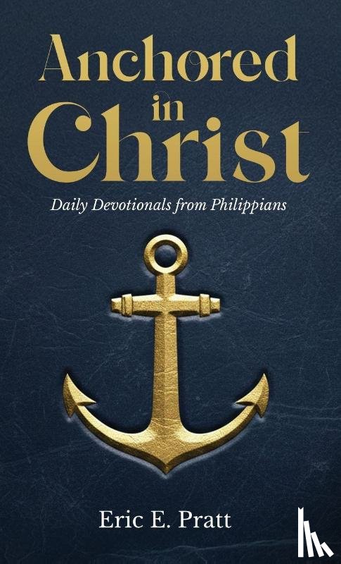 Pratt, Eric - Anchored in Christ