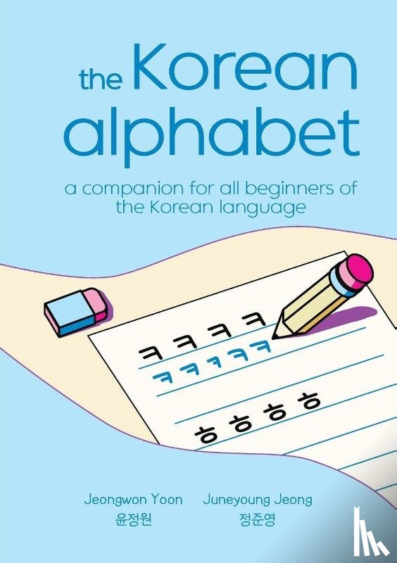 Yoon, Jeongwon, Jeong, Juneyoung - The Korean Alphabet