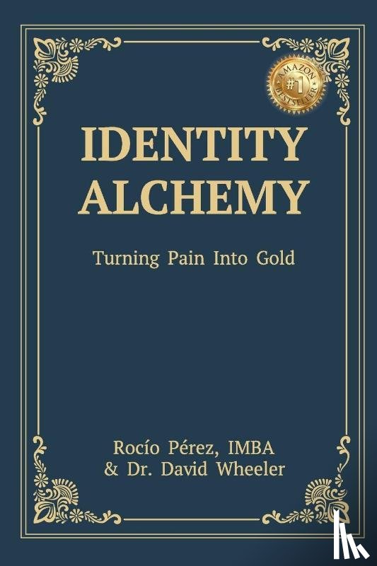 Pérez, Rocío, Wheeler, David - Identity Alchemy