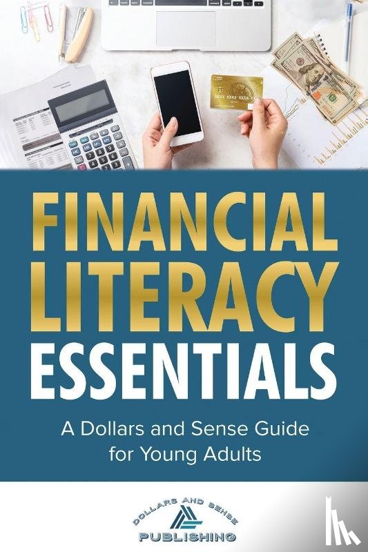 Publishing, Dollars And Sense - Financial Literacy Essentials