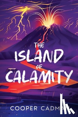 Cadman, Cooper - The Island of Calamity
