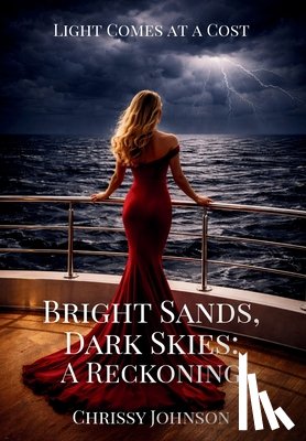 Johnson, Chrissy - Bright Sands, Dark Skies: A Reckoning