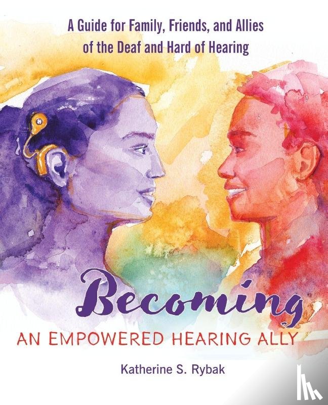 Rybak, Katherine S. - Becoming an Empowered Hearing Ally