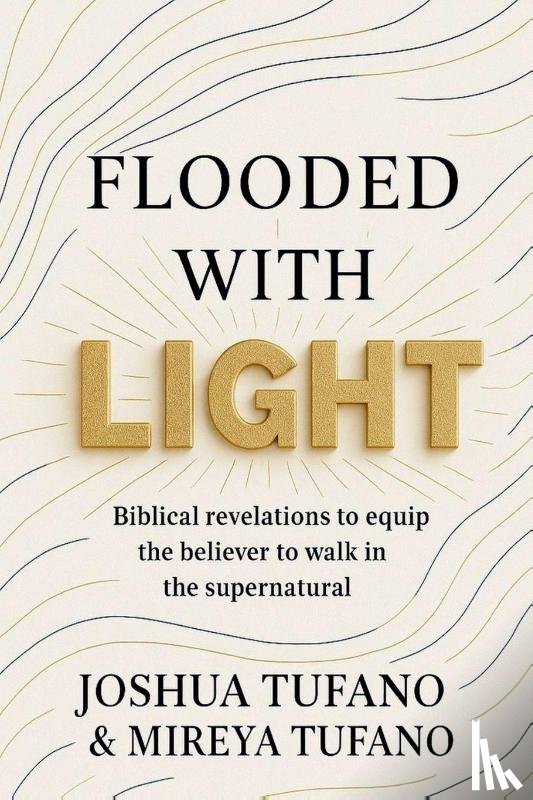 Tufano, Joshua Joseph, Tufano, Isabel Mireya - Flooded With Light