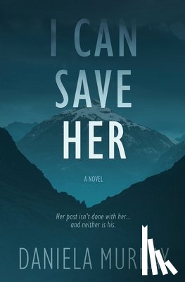 Murray, Daniela - I Can Save Her