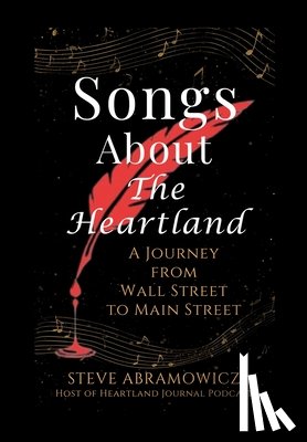 Abramowicz - Songs About the Heartland: A Journey from Wall Street to Main Street