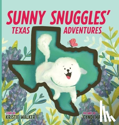 Walker, Kristie - Sunny Snuggles' Texas Adventures