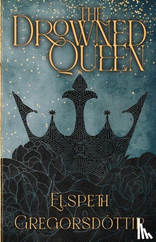 Gregorsdóttir, Elspeth - The Drowned Queen